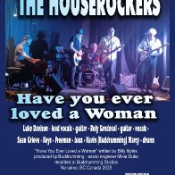 Have You Ever Loved a Woman - The Houserockers - Live June 21 2025