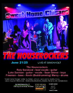 Sweet Home Chicago - The Houserockers - Live June 21 2025