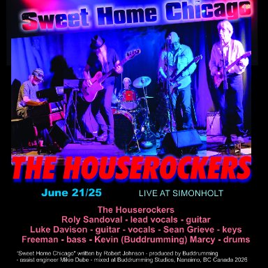Sweet Home Chicago - The Houserockers - Live June 21 2025