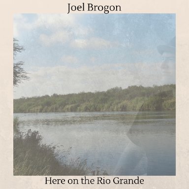 Here on the Rio Grande