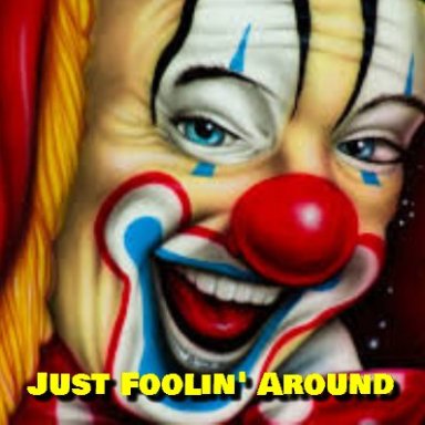Just Foolin' Around