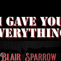 I Gave You Everything 
