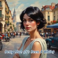 Betty Blue (It's Been A While)
