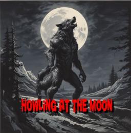 Howling at the Moon