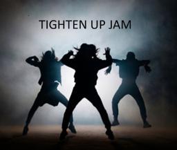 TIGHTEN UP JAM