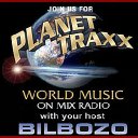 Planet Traxx - World Music Show with Bilbozo on Mix Radio