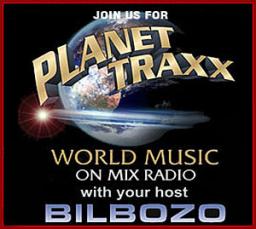 Planet Traxx - World Music Show with Bilbozo on Mix Radio