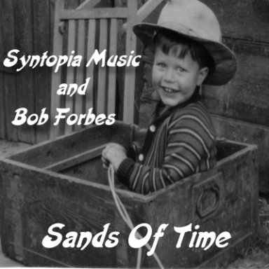 Sands Of Time with Bob Forbes