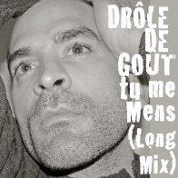 Tu me mens (Long mix)