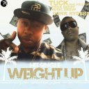 Weight Up Tuck ft.Fully of Trick Daddy music group