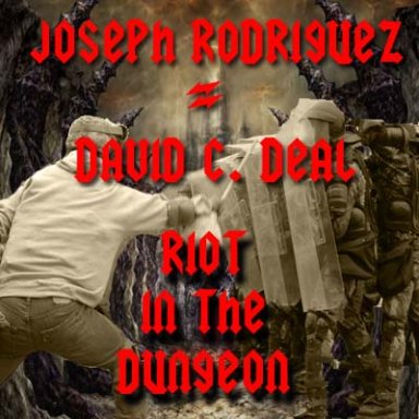 Riot in the Dungeon (J.Rodriguez, DcDeal)