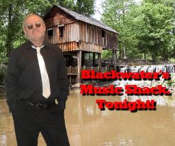  It's Blackwater's Music Shack tonight! 
