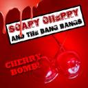 GET READY TO BE BOMBED!!! CH-CH-CH-CH SCARY CHERRY BOMBED!