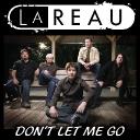 Lareau Releases New Single - Don't Let Me Go