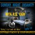Sunday Night Insanity with RS Cain