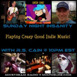 Sunday Night Insanity with RS Cain