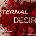 Eternal Desire
