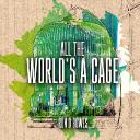 My latest album : All The World's A cage - is available now across all good platforms.