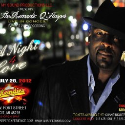 MYSOUND PRODUCTIONS LLC PRESENTS "A NIGHT 4 LOVE" FEATURING THE ROMANTIC Q HARPER