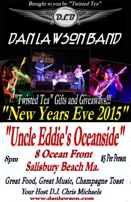 New Years Eve 2015 with "The Dan Lawson Band" at "Uncle Eddie's Oceanside"  in Salisbury Beach Ma.