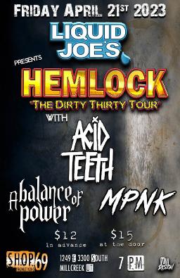 LIQUID JOE’S PRESENTS HEMLOCK “THE DIRTY THIRTY TOUR” 