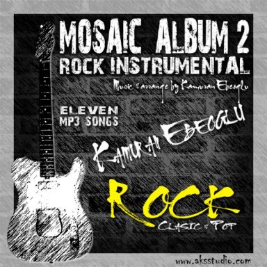 MOSAIC ALBUM 2 Rock instrumental by  Kamuran Ebeoglu
