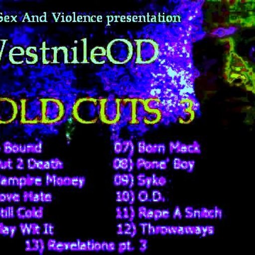 C:\\Documents and Settings\\Administrator\\Desktop\\Nile\\PRE RELEASE\\Cold Cuts 3\\Finished\\WestnileOD Cold Cuts 3