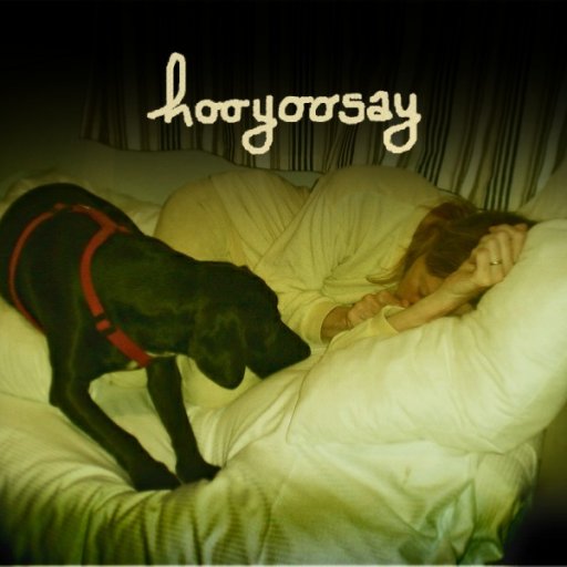 hooyoosay - Who's been sleeping here 