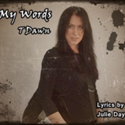 My Words-T Dawn-Lyrics By Julie Day309x284.jpg