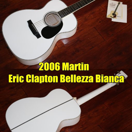2006 Martin Eric Clapton Bellezza Bianca