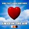 DIDI Feat. Lumia Brothers - Love In The Air (DJ Alvin Remix)