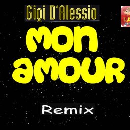Gigi D'Alessio - Mon Amour (DJ Alvin Remix).jpg