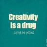 1365343884creativity-is-a-drug-quotes