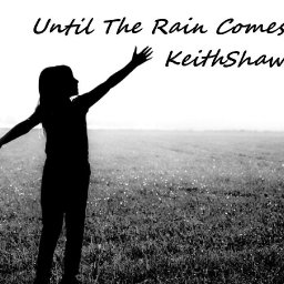 KeithShaw - Until The Rain Comes.jpg