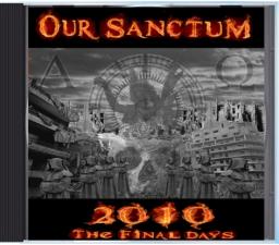 OUR SANCTUM (2010-THE FINAL DAYS) 2nd Album