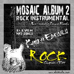 MOSAIC ALBUM 2 Rock instrumental by  Kamuran Ebeoglu