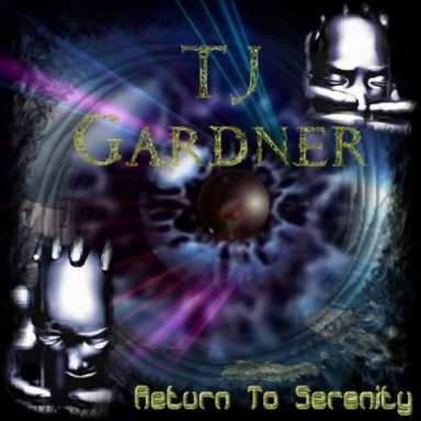 TJ Gardner - Return to Serenity
