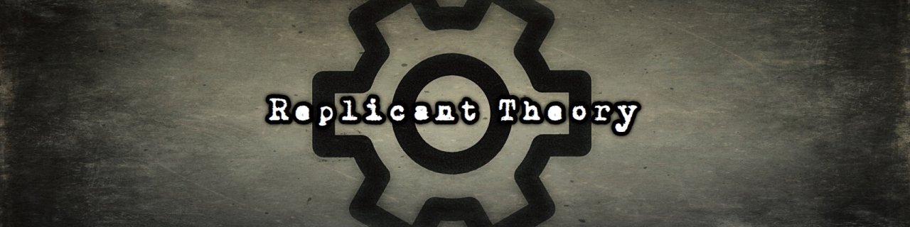 Replicant Theory