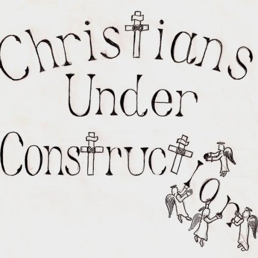 Christians Under Construction
