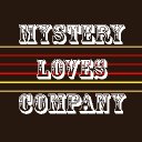 Mystery Loves Company